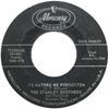 I'd Rather Be Forgotten (Later Mercury 45)