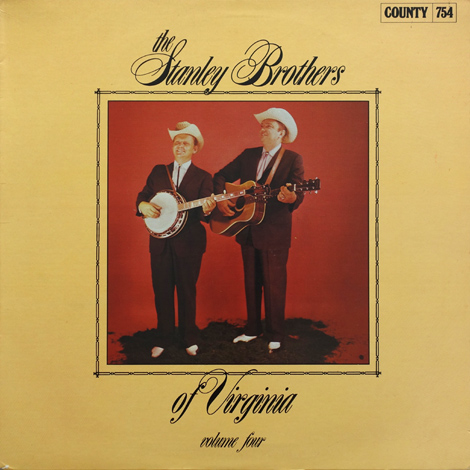Stanley Brothers Of Virginia, Vol. 4