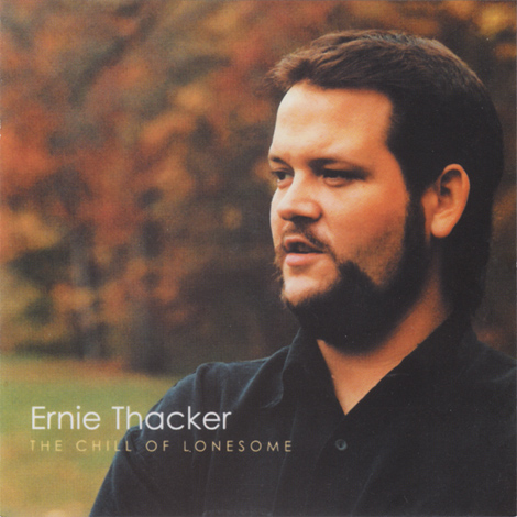 Ernie Thacker - The Chill Of Lonesome