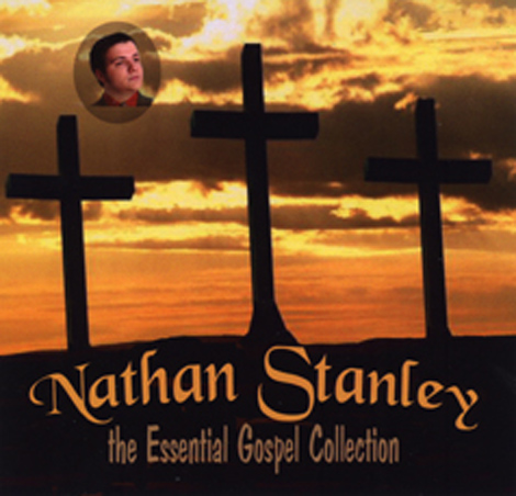 Nathan Stanley - The Essential Gospel Collection
