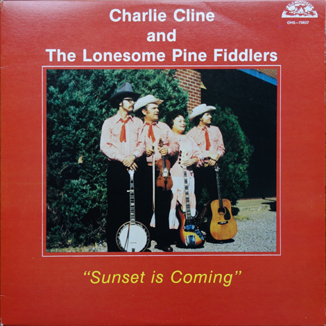 Charlie Cline & The Lonesome Pine Fiddlers - Sunset Is Coming